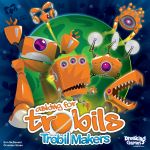 5578041 Asking for Trobils: Trobil Makers