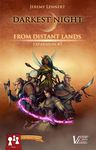 2848378 Darkest Night: From Distant Lands