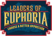 3027524 Leaders of Euphoria: Choose a Better Oppressor