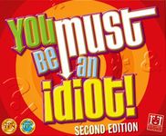1204980 You Must Be an Idiot!