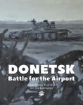5575861 Donetsk: The Battle for the Airfield