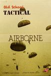 3832363 Old School Tactical: Airborne