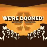 4420866 We're Doomed!