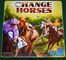 407425 Change Horses
