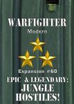 6283757 Warfighter: Modern Expansion #60 – Epic & Legendary Jungle Hostiles