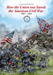 6454497 How the Union was Saved: the American Civil War 1861 - 1865